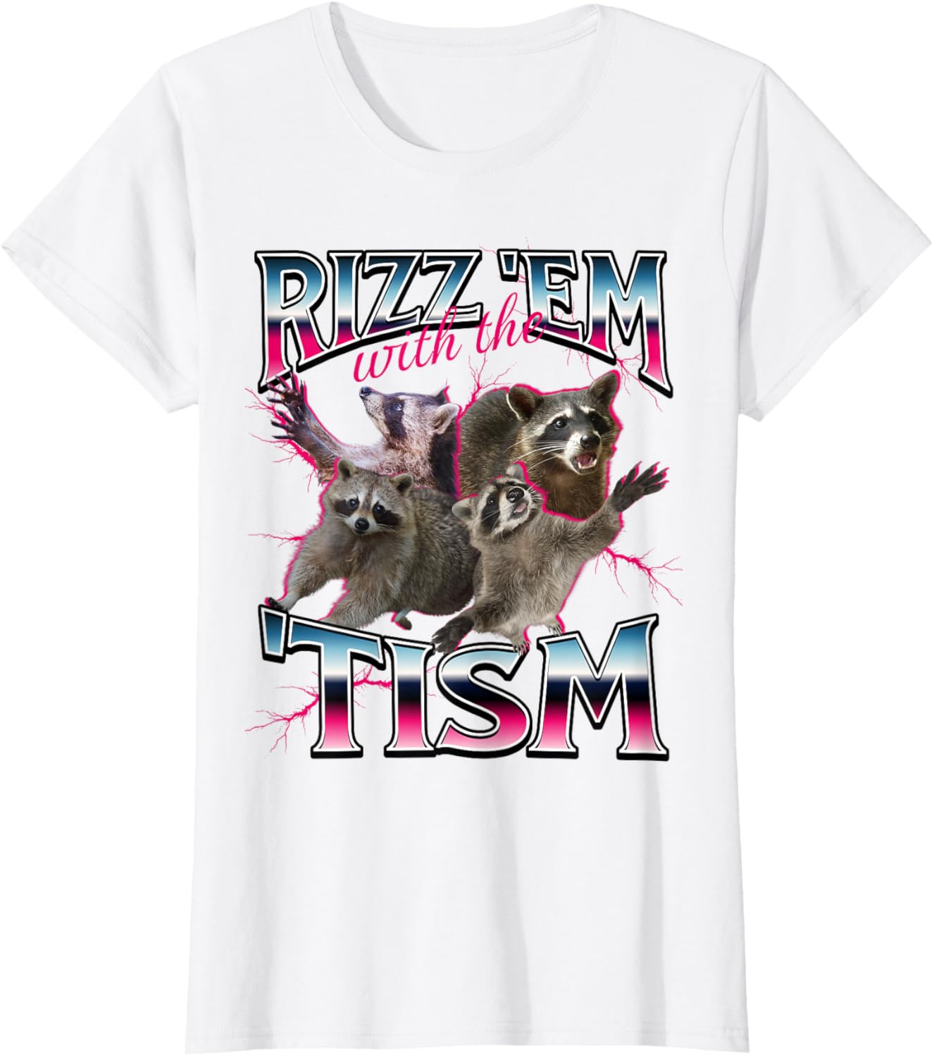 Autism Funny Rizz Em With The Tism Meme Autistic Racoon T-Shirt