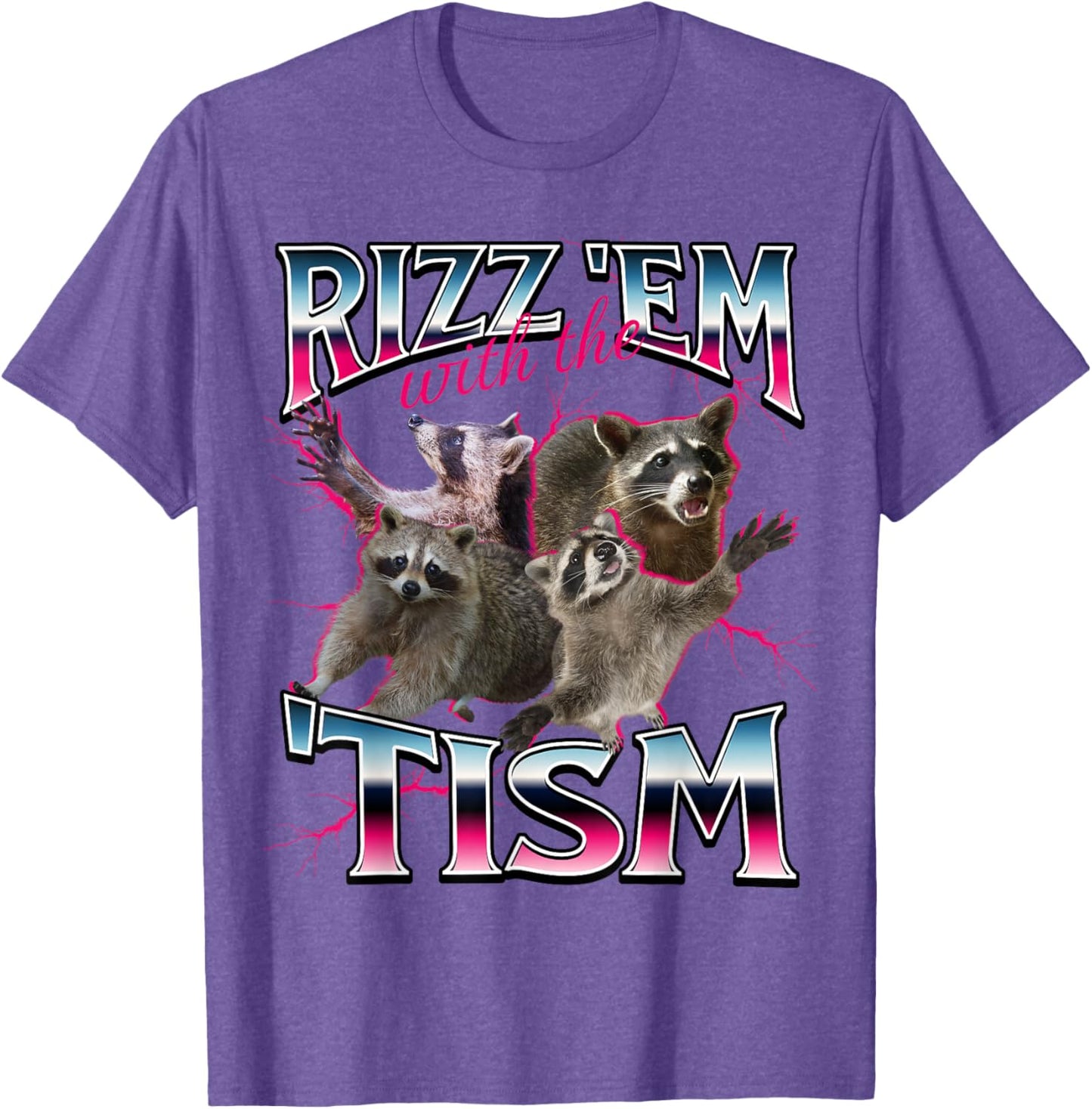 Autism Funny Rizz Em With The Tism Meme Autistic Racoon T-Shirt