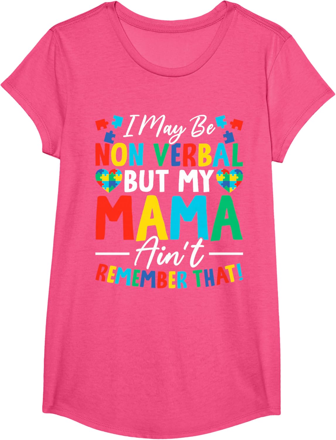 I May Be Non Verbal But My Mama Ain't Remember That Autism T-Shirt