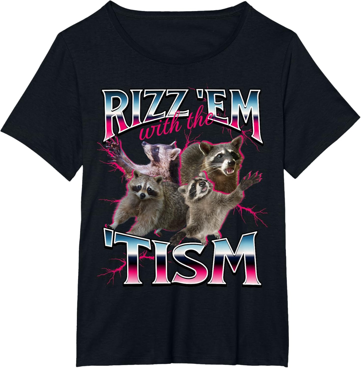 Autism Funny Rizz Em With The Tism Meme Autistic Racoon T-Shirt