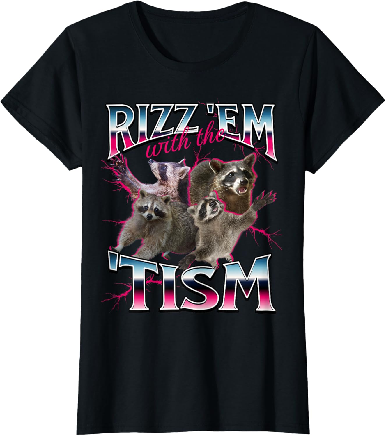 Autism Funny Rizz Em With The Tism Meme Autistic Racoon T-Shirt