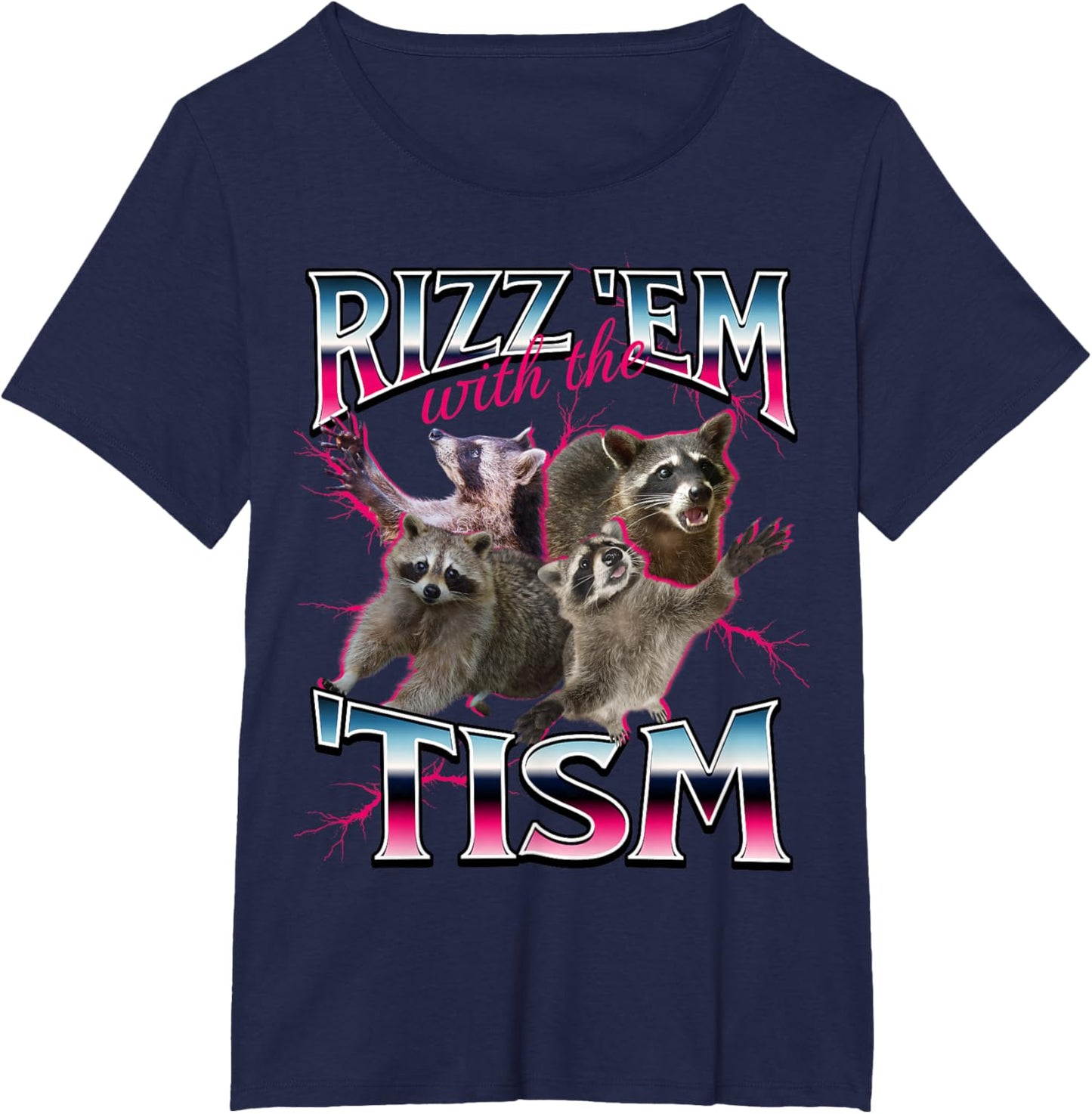 Autism Funny Rizz Em With The Tism Meme Autistic Racoon T-Shirt