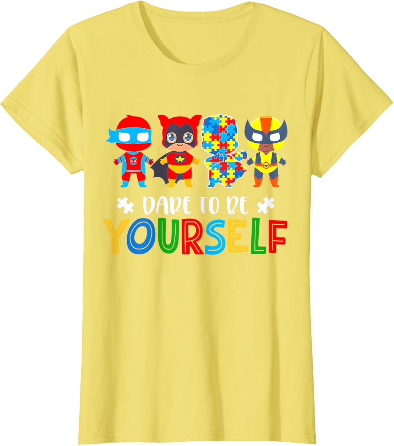 Dare To Be Yourself Autism Awareness Superheroes T-Shirt