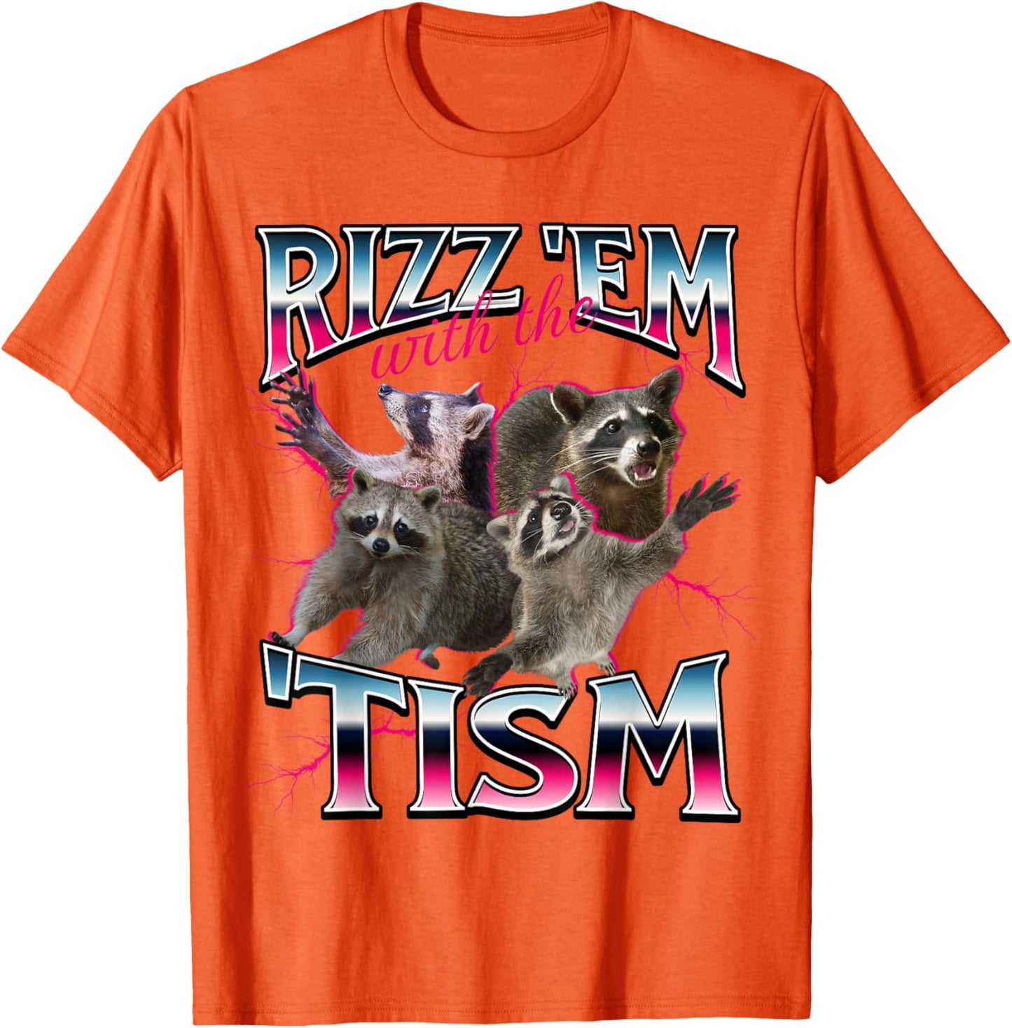 Autism Funny Rizz Em With The Tism Meme Autistic Racoon T-Shirt