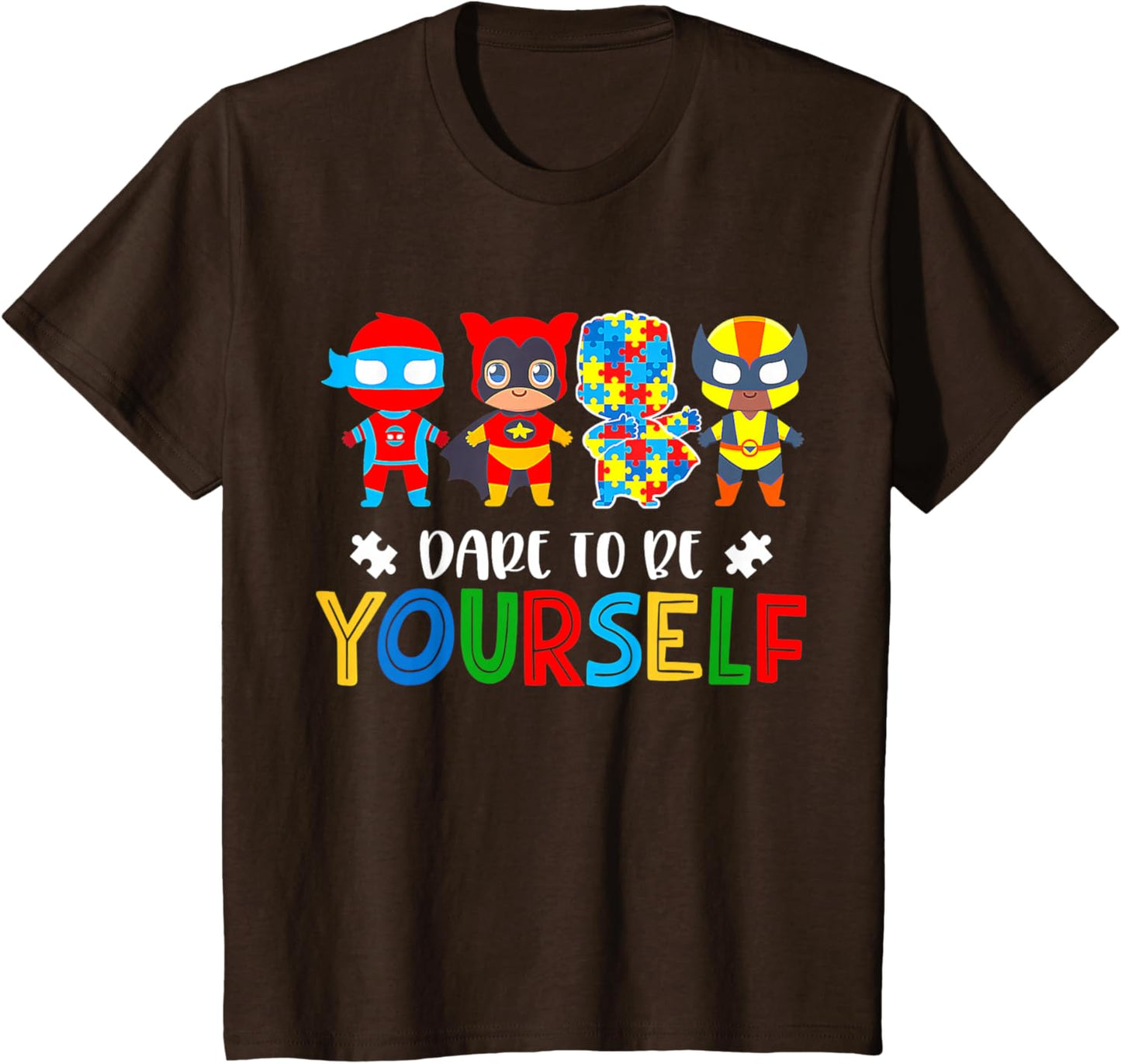 Dare To Be Yourself Autism Awareness Superheroes T-Shirt