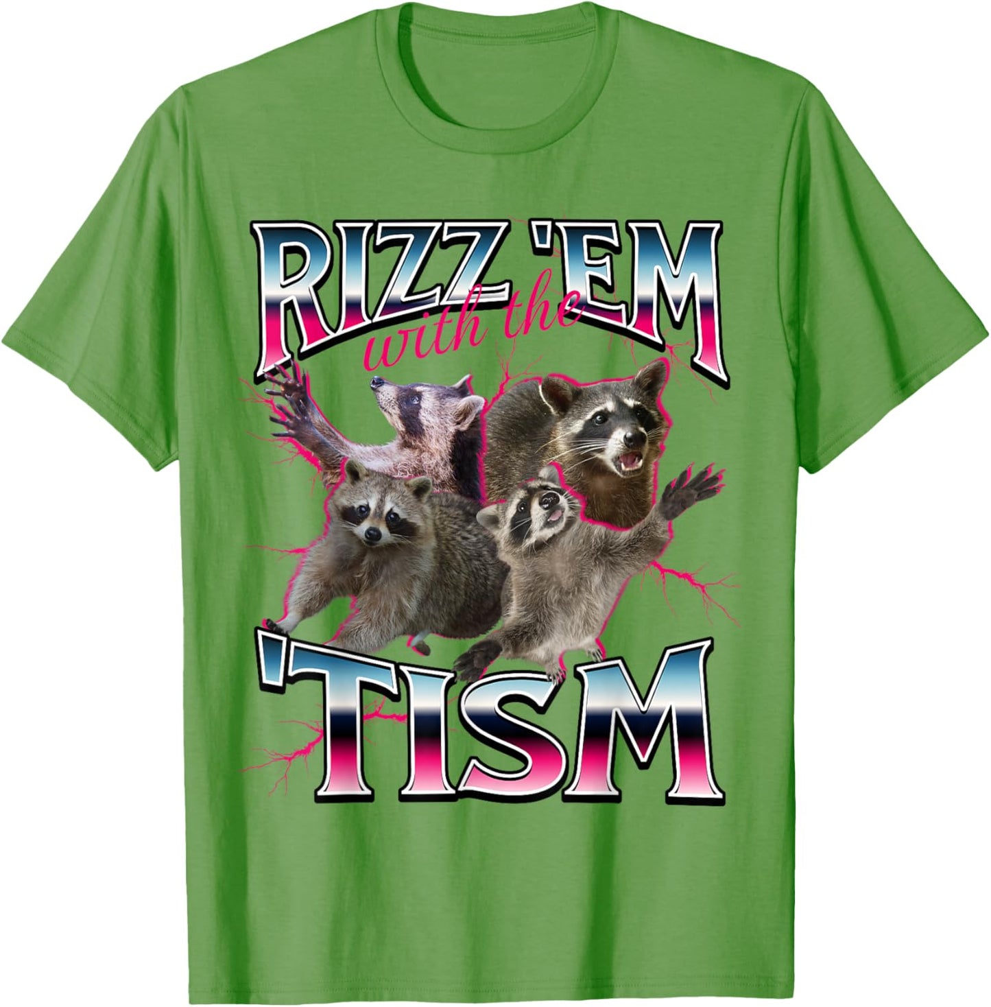 Autism Funny Rizz Em With The Tism Meme Autistic Racoon T-Shirt