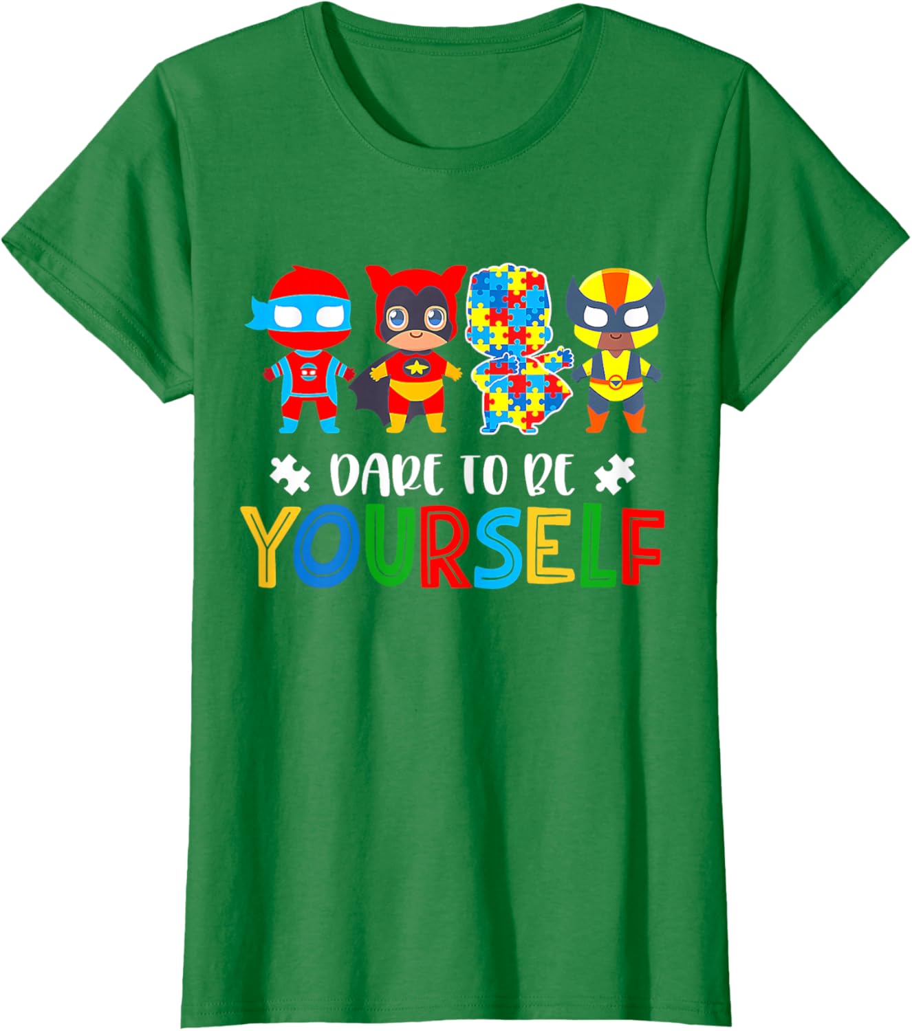 Dare To Be Yourself Autism Awareness Superheroes T-Shirt