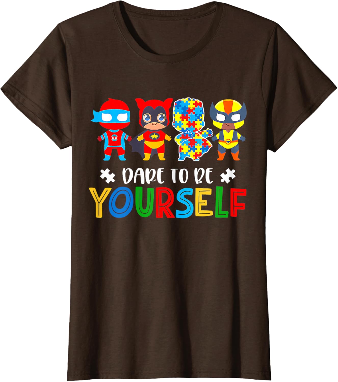 Dare To Be Yourself Autism Awareness Superheroes T-Shirt