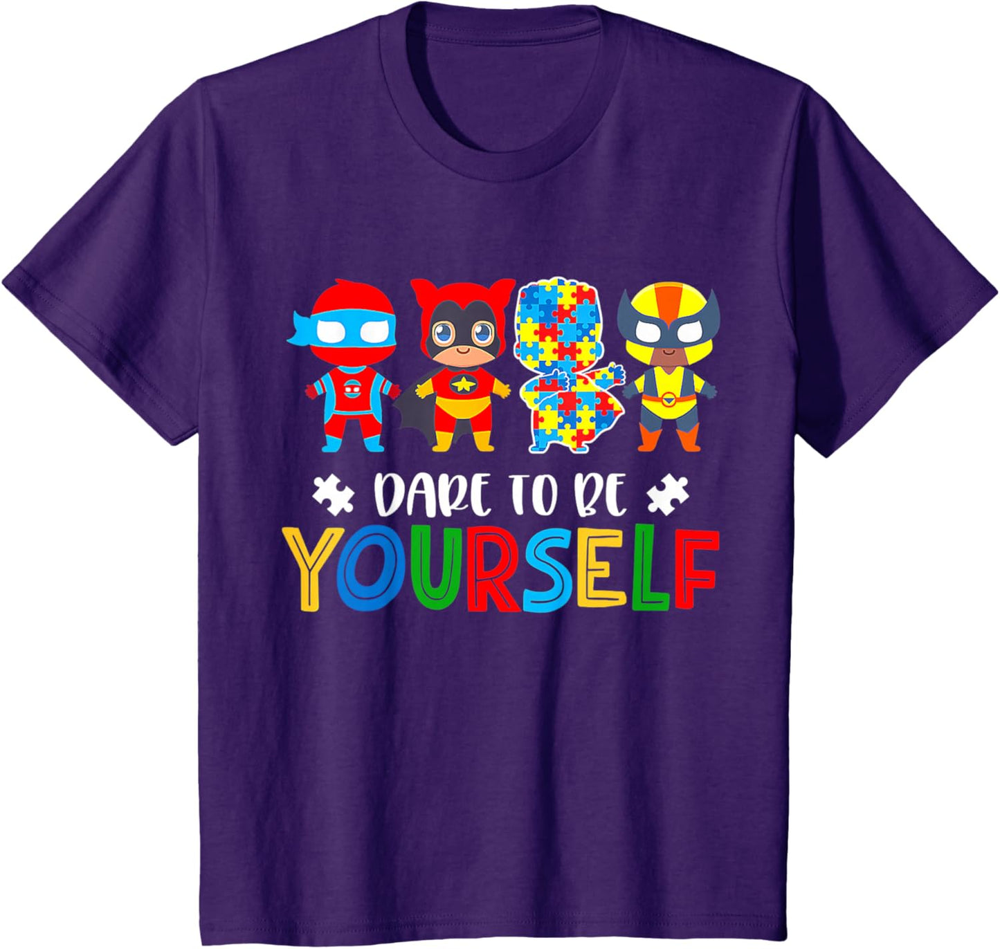 Dare To Be Yourself Autism Awareness Superheroes T-Shirt