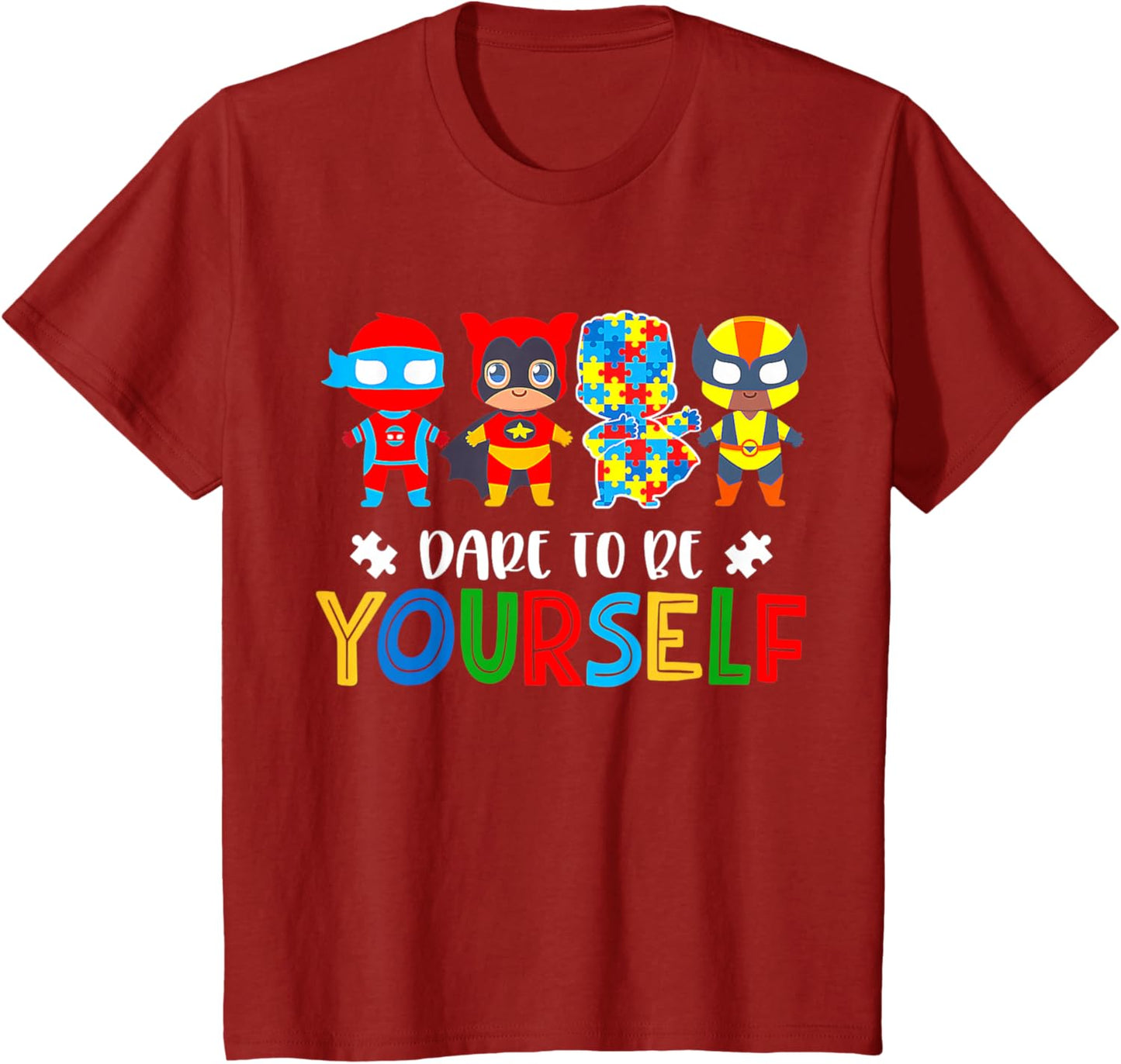 Dare To Be Yourself Autism Awareness Superheroes T-Shirt
