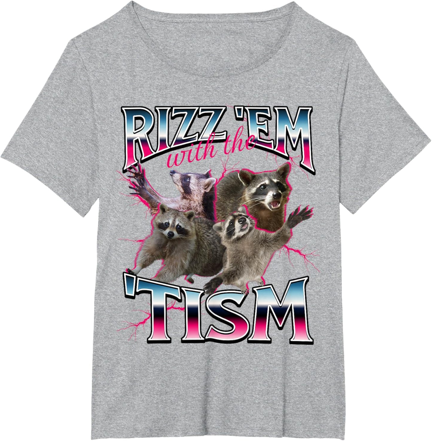 Autism Funny Rizz Em With The Tism Meme Autistic Racoon T-Shirt